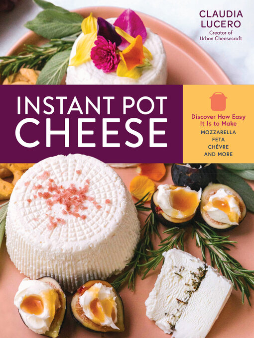 Title details for Instant Pot Cheese by Claudia Lucero - Available